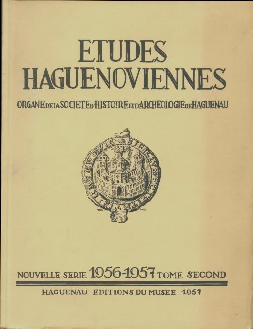 Etudes haguenoviennes Tome II - Collectif -  Musée GF - Livre