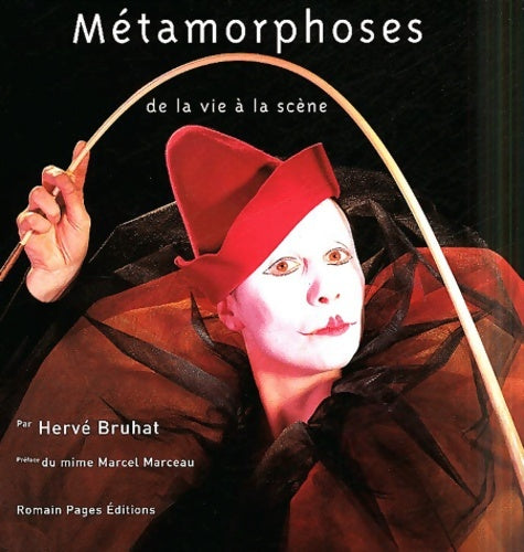 Livrenpoche : Métamorphose de la vie à la scène - Hervé Bruhat - Livre