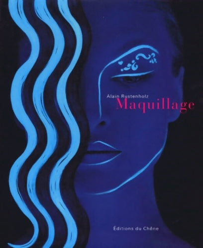 Livrenpoche : Maquillage - Alain Rustenholz - Livre
