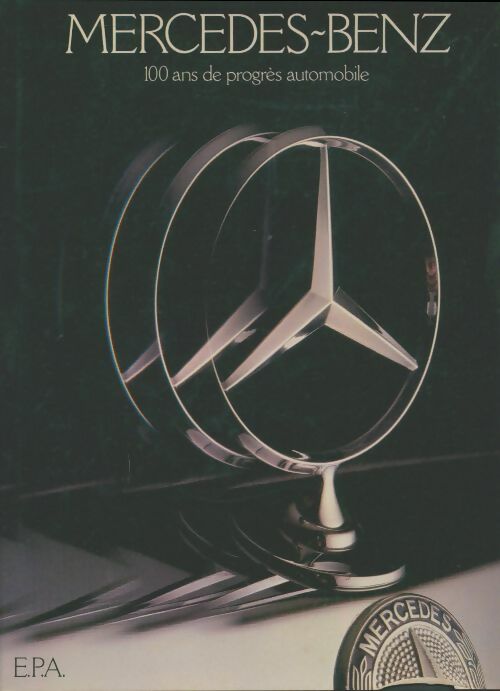 Livrenpoche : Mercedes-Benz : 100 ans de progrès automobile - Collectif - Livre