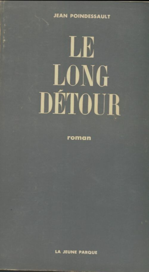 Livrenpoche : Le long détour - Jean Poindessault - Livre