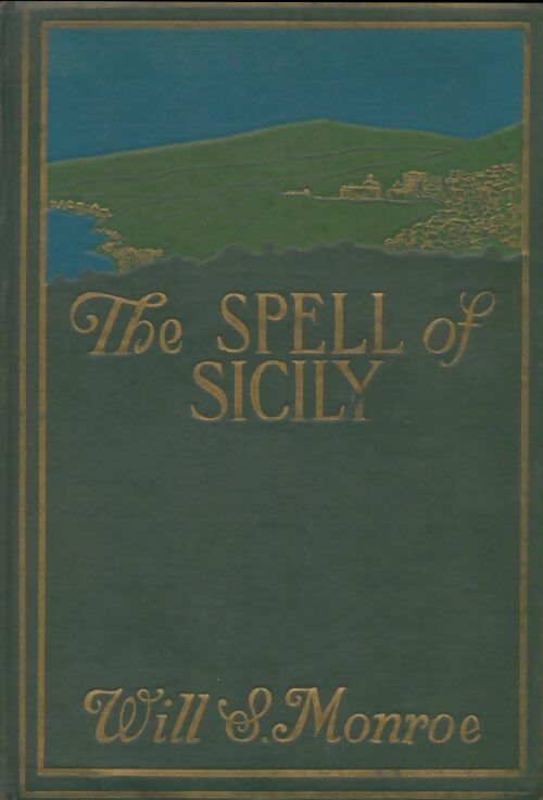 Livrenpoche : The spell of Sicily - Will S Monroe - Livre