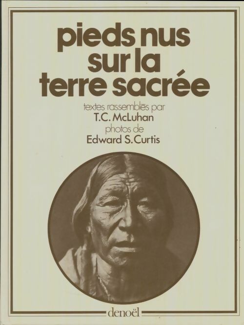 Livrenpoche : Pieds nus sur la terre sacrée - Teresa Carolyn McLuhan - Livre