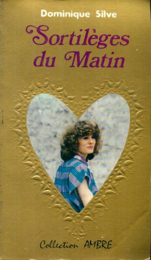 Livrenpoche : Sortilèges du matin - Dominique Silve - Livre