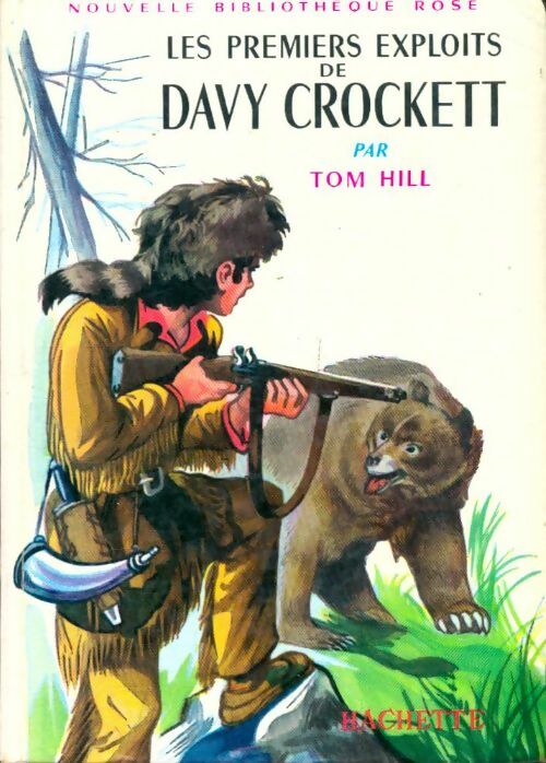 Livrenpoche : Les premiers exploits de Davy Crockett - Tom Hill - Livre