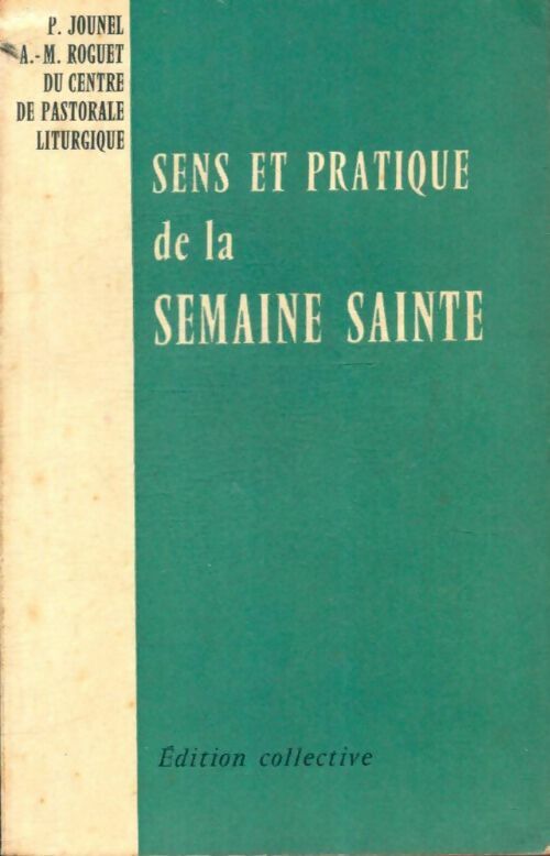 Livrenpoche : Sens et pratique de la semaine sainte - Collectif - Livre