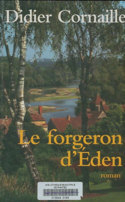 Livrenpoche : Le forgeron d'Eden - Didier Cornaille - Livre