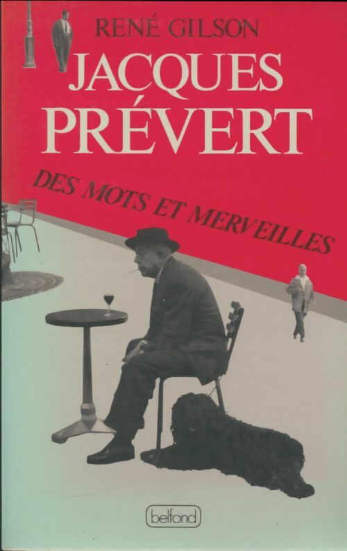 Livrenpoche : Jacques Prévert : Des mots et merveilles - René Gilson - Livre