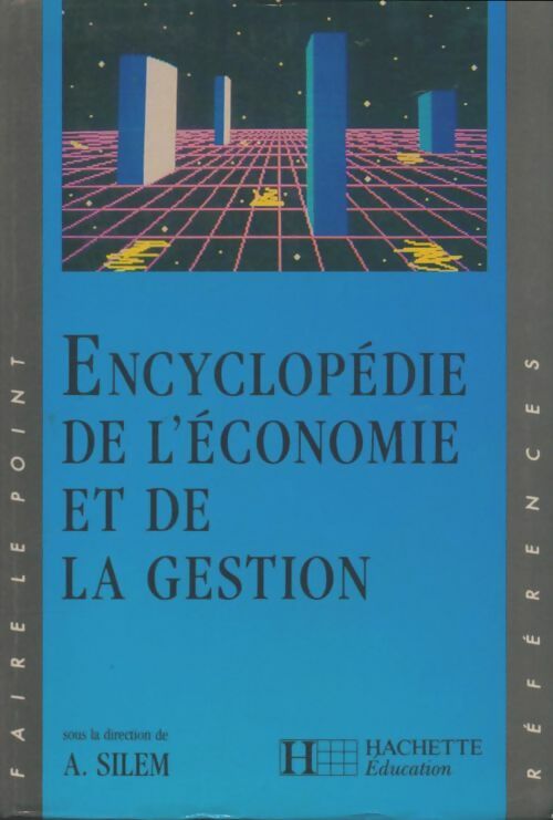 Livrenpoche : Encyclopédie de l'économie et de la gestion - Ahmed Silem - Livre