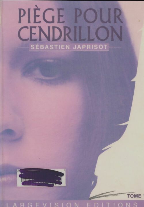 Livrenpoche : Piège pour Cendrillon Tome I - Sébastien Japrisot - Livre