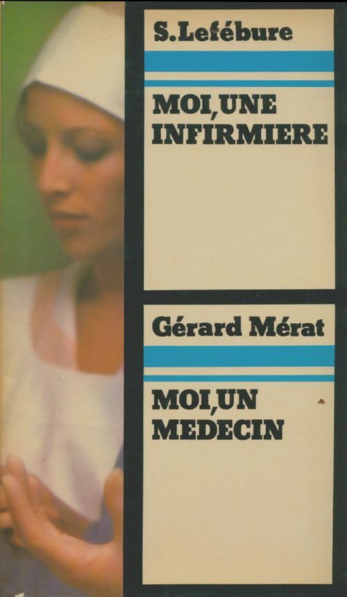 Livrenpoche : Moi, une infirmière / Moi un médecin - Collectif - Livre