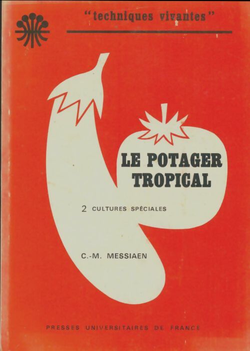 Livrenpoche : Le potager tropical Tome II - C.M Messiaen - Livre