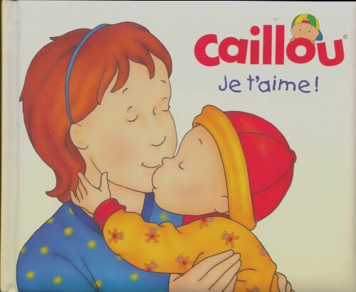 Livrenpoche : Caillou : Je t'aime - Collectif - Livre