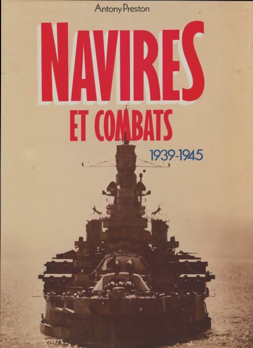 Livrenpoche : Navires et combats - Antony Preston - Livre