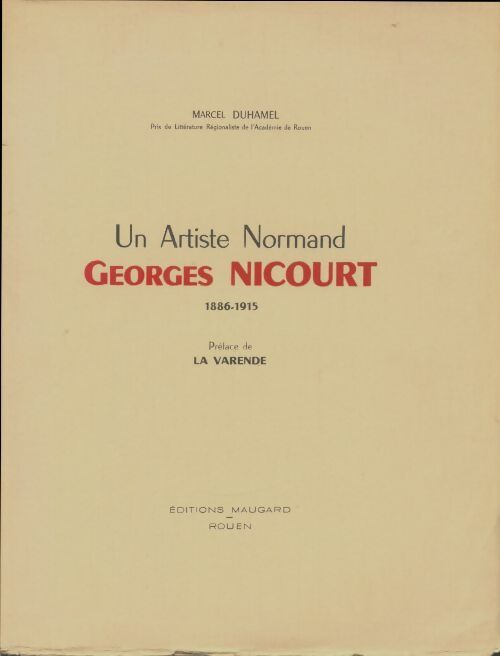 Livrenpoche : Un artiste normand Georges Nicourt 1886-1915 - Marcel Duhamel - Livre