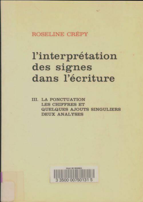Livrenpoche : L'interprétation des signes dans l'écriture Tome III - Roseline Crépy - Livre