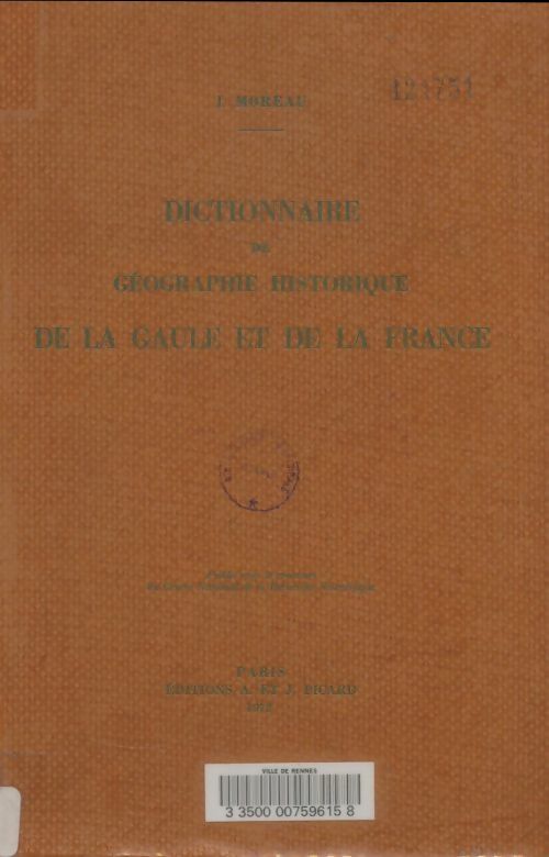 Livrenpoche : Dictionnaire de géographie historique de la Gaule et de la France - J Moreau - Livre