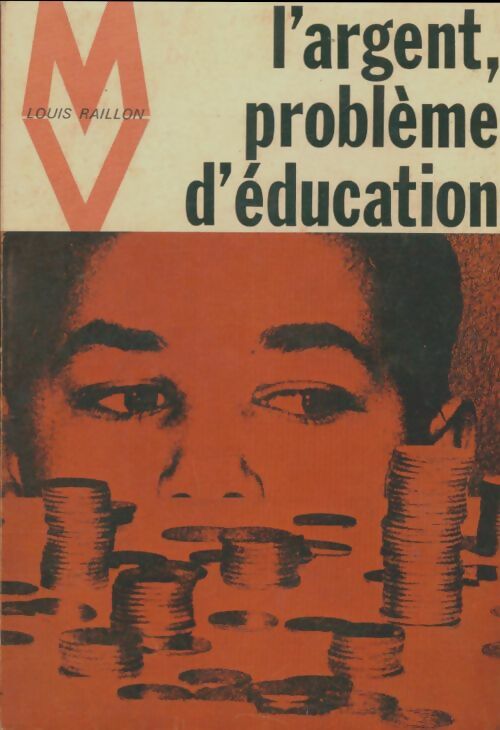 Livrenpoche : L' argent problème d' éducation - Louis Raillon - Livre