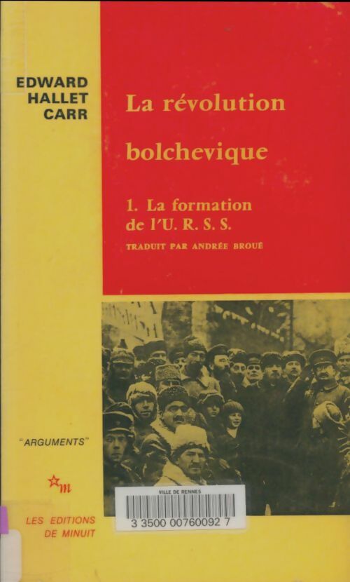 Livrenpoche : La révolution bolchévique Tome I : La formation de l'URSS - Edward Hallet Carr - Livre