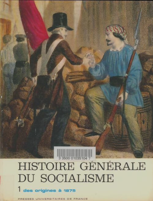 Livrenpoche : Histoire générale du socialisme Tome I - Jacques Droz - Livre