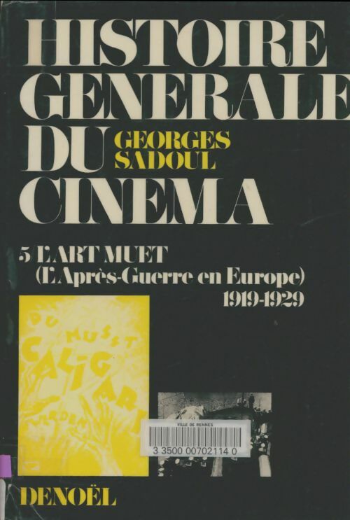 Livrenpoche : Histoire générale du cinéma Tome V : L'art muet - Georges Sadoul - Livre