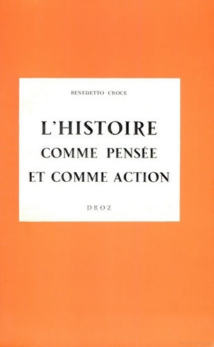 Livrenpoche : Histoire comme pensée et comme action - Benedetto Croce - Livre