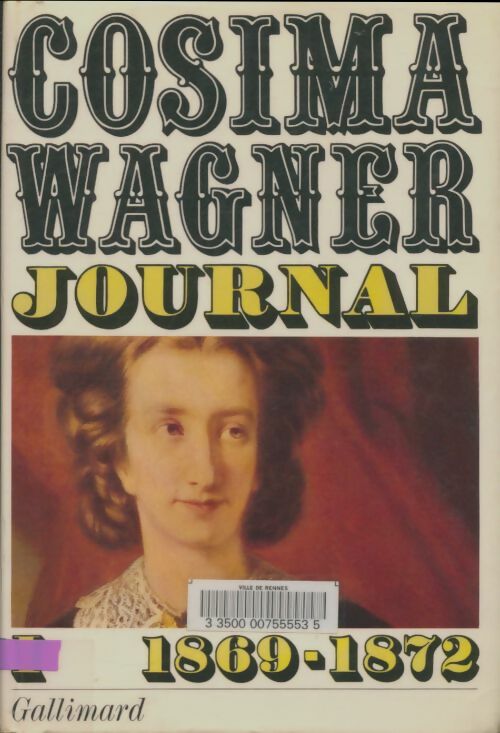 Livrenpoche : Journal Tome I : 1869-1872 - Cosima Wagner - Livre
