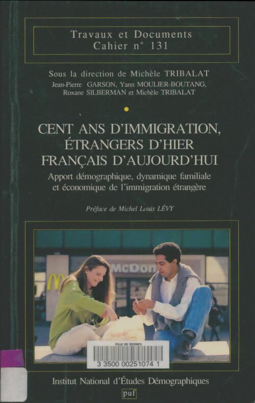 Livrenpoche : Cent ans d'immigration : Étrangers d'hier, français d'aujourd'hui - Michèle Tribalat - Livre