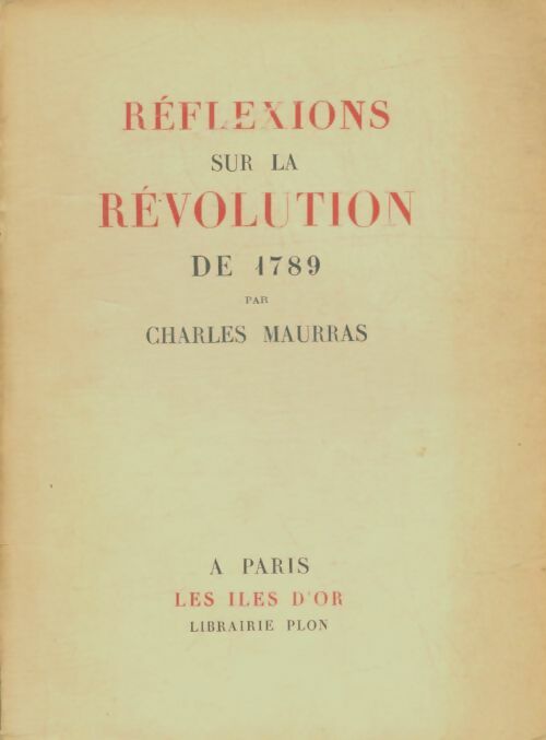 Livrenpoche : Réflexions sur la révolution de 1789 - Charles Maurras - Livre