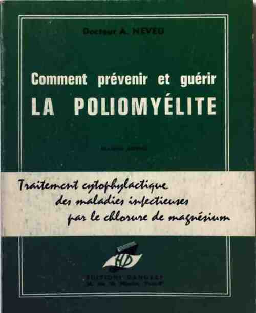 Livrenpoche : Comment prévenir et guérir la poliomyélite - Auguste Neveu - Livre