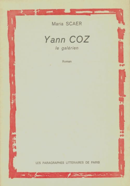 Livrenpoche : Yann Coz le galérien - Maria Scaer - Livre