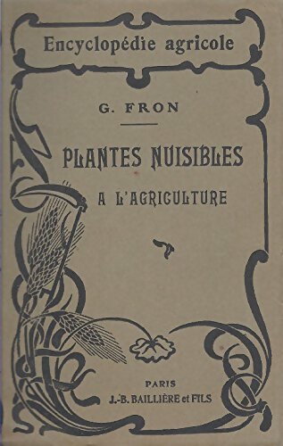 Livrenpoche : Plantes nuisibles à l'agriculture  - G. Fron - Livre