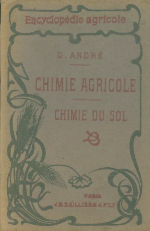 Livrenpoche : Chimie agricole Tome II : Chimie du sol - Gustave André - Livre