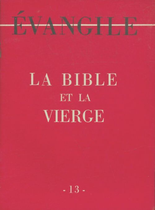 Livrenpoche : Évangile n°13 : La bible et la vierge - Collectif - Livre