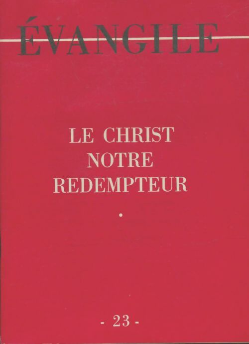 Livrenpoche : Évangile n°23 : Le Christ notre rédempteur - Collectif - Livre