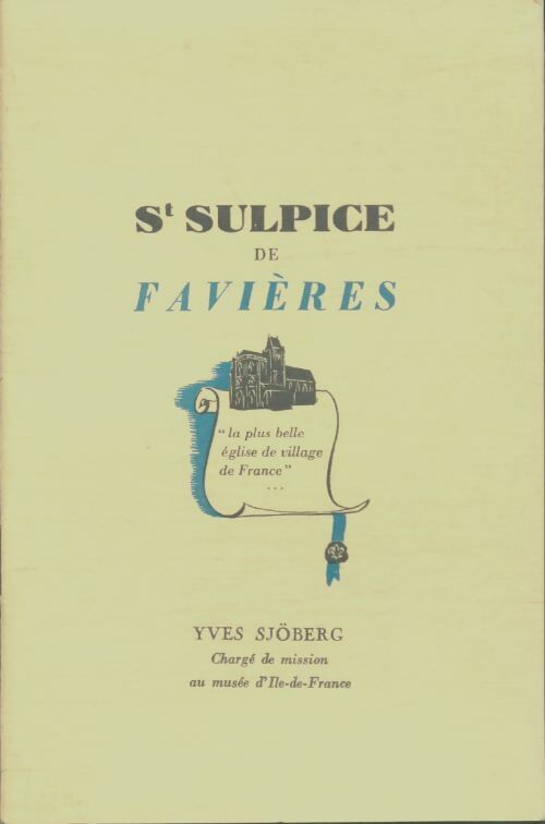 Livrenpoche : St Sulpice de Favières... La plus belle église de village de France - Yves Sjoberg - Livre