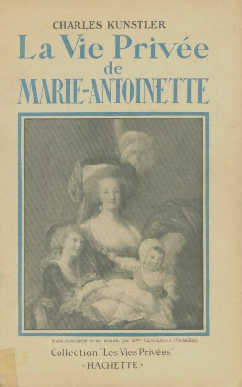 Livrenpoche : La vie privée de Marie-Antoinette - Charles Kunstler - Livre