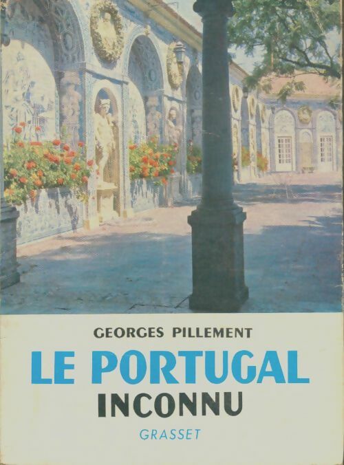 Livrenpoche : Le Portugal inconnu - Georges Pillement - Livre