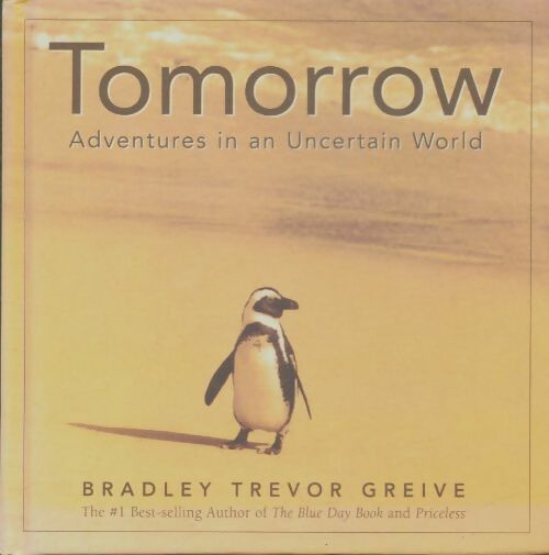 Livrenpoche : Tomorrow : Adventures in an uncertain world - Bradley Trevor Greive - Livre