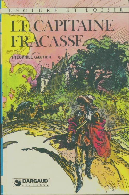 Livrenpoche : Le capitaine Fracasse - Théophile Gautier - Livre