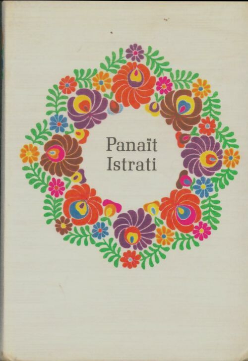 Livrenpoche : Oeuvres de Panaït Istrati Tome I : Les récits d'Adrien Zograffi - Panaït Istrati - Livre