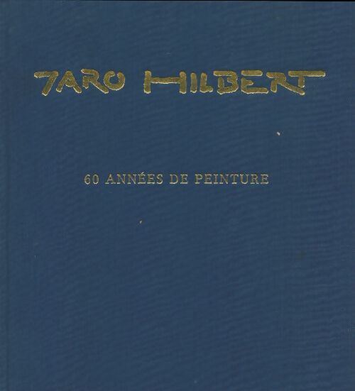 Livrenpoche : Jari Hilbert : 60 années de peinture - Jaro Hilbert - Livre