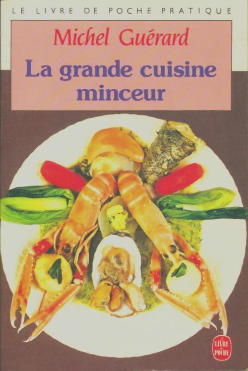 Livrenpoche : La grande cuisine minceur - Michel Guérard - Livre
