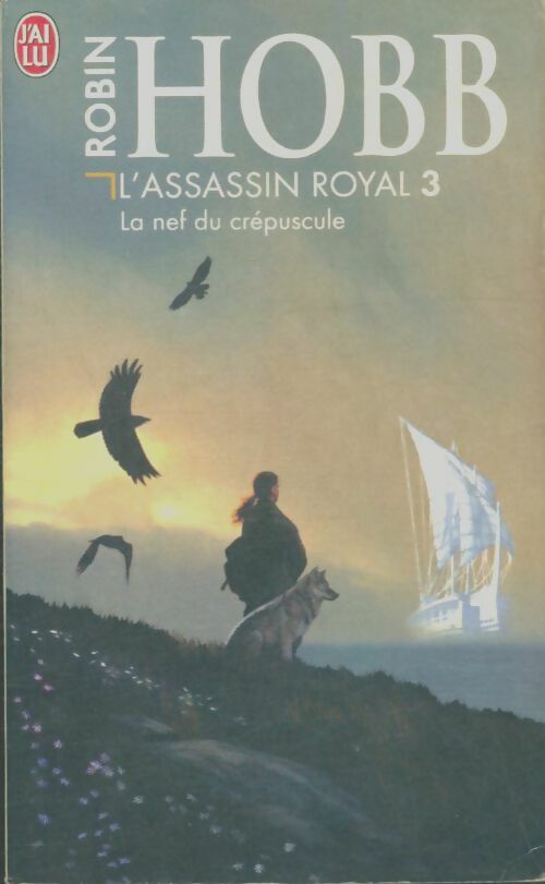 Livrenpoche : L'assassin royal Tome III : La nef du crépuscule - Robin Hobb - Livre