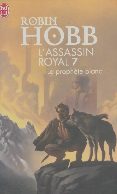 Livrenpoche : L'assassin royal Tome VII : Le prophète blanc - Robin Hobb - Livre