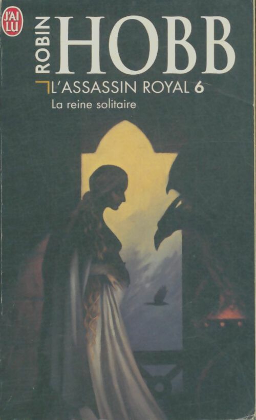 Livrenpoche : L'assassin royal Tome VI : La reine solitaire - Robin Hobb - Livre
