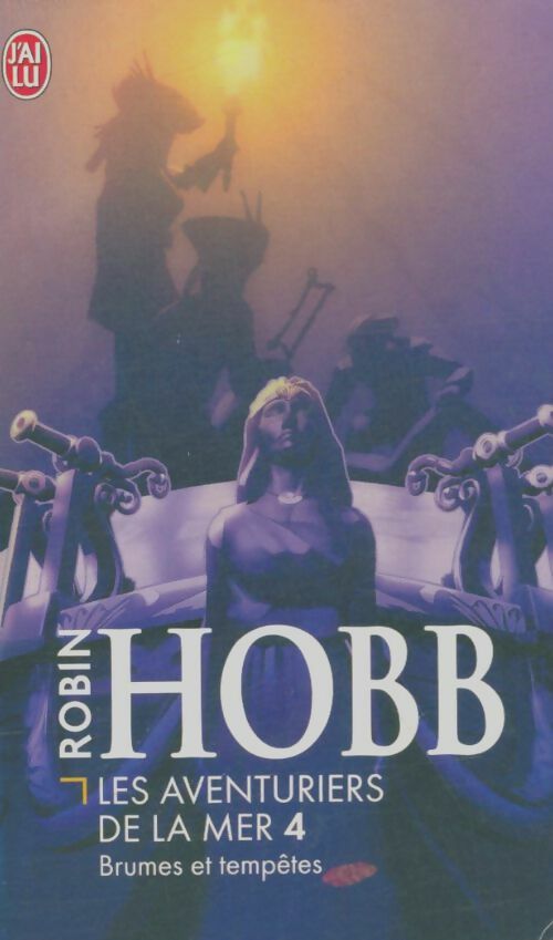Livrenpoche : Les aventuriers de la mer Tome Iv : Brumes et tempêtes - Robin Hobb - Livre