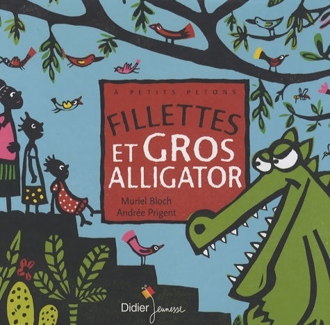 Livrenpoche : Fillettes et gros alligator - Muriel Bloch - Livre