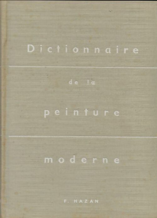 Livrenpoche : Dictionnaire de la peinture moderne - Collectif - Livre
