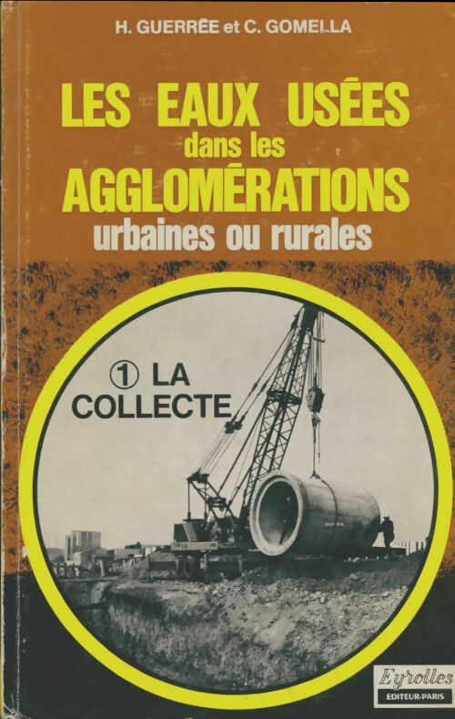 Livrenpoche : Les eaux usées dals les agglomérations Tome I - C Gomella - Livre